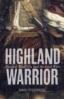 Image for Highland Warrior : Alasdair Maccolla and the Civil Wars
