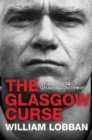 Image for The Glasgow Curse : My Life in the Criminal Underworld