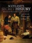 Image for Scotland&#39;s secret history  : the illicit distilling and smuggling of whisky