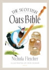 Image for The Scottish oats bible