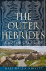 Image for The Outer Hebrides  : a historical guide