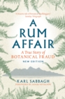 Image for A rum affair  : a true story of botanical fraud