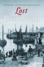 Image for Lost Cornwall