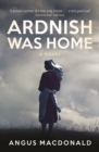 Image for Ardnish was home  : a novel