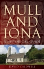 Image for Mull and Iona  : a historical guide