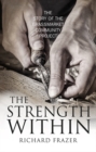 Image for The strength within  : the story of the Grassmarket Community Project