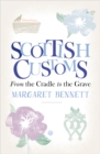 Image for Scottish customs  : from the cradle to the grave