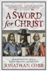 Image for A sword for Christ  : the republican era in Great Britain and Ireland