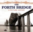 Image for The Forth Bridge  : a picture history