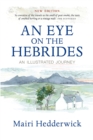 Image for An eye on the Hebrides  : an illustrated journey