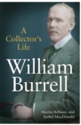 Image for William Burrell  : a collector&#39;s life