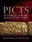 Image for Picts  : scourge of Rome, rulers of the North