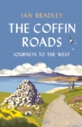 Image for The coffin roads  : journeys to the west