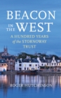Image for Beacon in the West : A Hundred Years of the Stornoway Trust