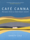 Image for Cafâe Canna  : recipes from a Hebridean island