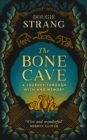 Image for The Bone Cave : A Journey through Myth and Memory