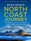 Image for North Coast journey  : the magic of Scotland&#39;s Northern Highlands