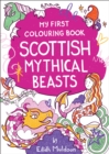 Image for My First Colouring Book: Scottish Mythical Beasts