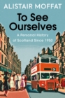 Image for To See Ourselves
