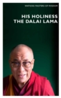 Image for His Holiness the Dalai Lama  : infinite compassion for an imperfect world