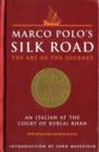 Image for Marco Polo&#39;s Silk Road  : the art of the journey