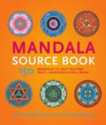 Image for Mandala sourcebook  : 150 mandalas to help you find peace, awareness &amp; well-being
