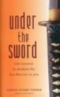 Image for Under the sword  : life lessons to awaken the Zen warrior in you