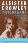 Image for Aleister Crowley: the biography