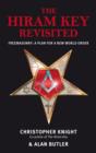 Image for The Hiram Key revisited: freemasonry : a plan for a new world order