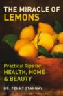 Image for The miracle of lemons: practical tips for health, home and beauty