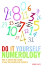 Image for Do it yourself numerology: how to unlock the secrets of your personality with numbers