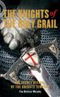 Image for The Knights of the Holy Grail: the secret history of the Knights Templar