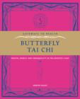 Image for Butterfly tai chi: health, energy and tranquillity in ten minutes a day
