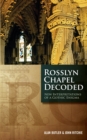 Image for Rosslyn Chapel decoded  : new interpretations of a gothic enigma