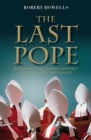 Image for The last Pope  : Francis and the fall of the Vatican