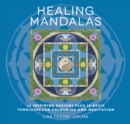 Image for Healing Mandalas : 32 Inspiring Designs for Colouring and Meditation