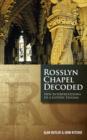 Image for Rosslyn Chapel decoded: new interpretations of a gothic enigma