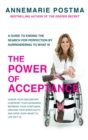 Image for The Power of Acceptance : End the Eternal search for happiness by accepting what is