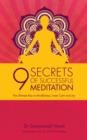 Image for 9 secrets of successful meditation: the ultimate key to mindfulness, inner calm and joy