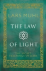 Image for The law of light  : the secret teachings of Jesus