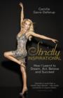 Image for Strictly inspirational: how I learnt to dream, act, believe and succeed