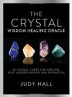 Image for Crystal Wisdom Healing Oracle : 50 Oracle Cards for Healing, Self Understanding and Divination