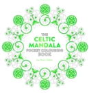 Image for The Celtic Mandala Pocket Colouring Book : 26 Inspiring Designs for Mindful Meditation and Colouring