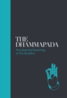 Image for The Dhammapada  : the essential teachings of the Buddha
