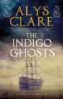 Image for The indigo ghosts