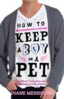 Image for How to keep a boy as a pet