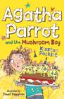 Image for Agatha Parrot and the mushroom boy