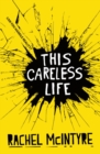Image for This careless life