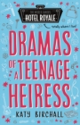 Image for Dramas of a teenage heiress