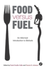 Image for Food versus fuel: an informed introduction to biofuels